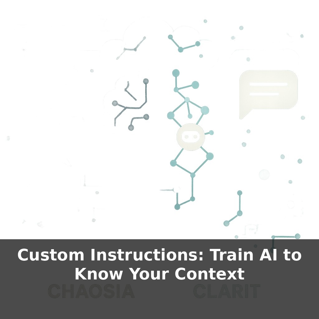 Custom Instructions: Train AI to Know Your Context