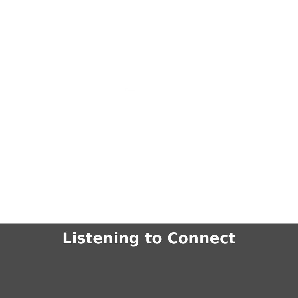 Listening to Connect