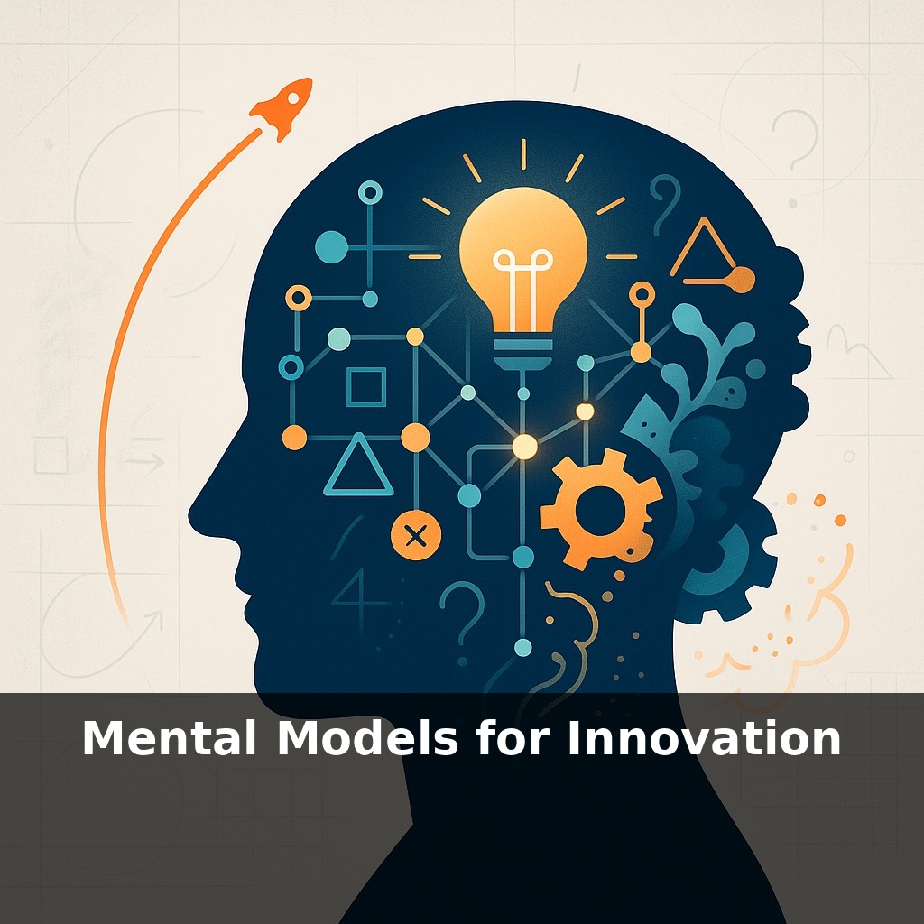 Mental Models for Innovation